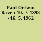 Paul Ortwin Rave : 10. 7. 1893 - 16. 5. 1962