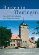 Burgen in Thüringen : Geschichte, Archäologie und Burgenforschung