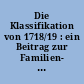 Die Klassifikation von 1718/19 : ein Beitrag zur Familien- und Wirtschaftsgeschichte der neumärkischen Landgemeinden. II. Teil
