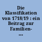 Die Klassifikation von 1718/19 : ein Beitrag zur Familien- und Wirtschaftsgeschichte der neumärkischen Landgemeinden. III. Teil