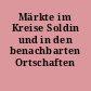 Märkte im Kreise Soldin und in den benachbarten Ortschaften