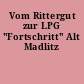 Vom Rittergut zur LPG "Fortschritt" Alt Madlitz