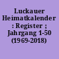 Luckauer Heimatkalender : Register ; Jahrgang 1-50 (1969-2018)