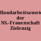 Handarbeitsausstellung der NS.-Frauenschaft Zielenzig