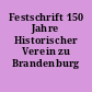 Festschrift 150 Jahre Historischer Verein zu Brandenburg (Havel)