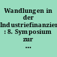 Wandlungen in der Industriefinanzierung : 8. Symposium zur Bankengeschichte am 25. November 1982 im Hause der Commerzbank AG in Frankfurt am Main