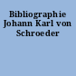 Bibliographie Johann Karl von Schroeder