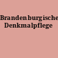 Brandenburgische Denkmalpflege