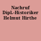 Nachruf Dipl.-Historiker Helmut Hirthe
