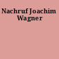 Nachruf Joachim Wagner