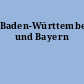 Baden-Württemberg und Bayern