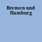 Bremen und Hamburg