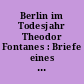 Berlin im Todesjahr Theodor Fontanes : Briefe eines österreichischen Offiziers
