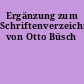 Ergänzung zum Schriftenverzeichnis von Otto Büsch