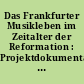 Das Frankfurter Musikleben im Zeitalter der Reformation : Projektdokumentation und Ausstellungskatalog