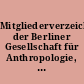 Mitgliederverzeichnis der Berliner Gesellschaft für Anthropologie, Ethnologie und Urgeschichte : Stand: 1. Januar 1999