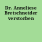 Dr. Anneliese Bretschneider verstorben
