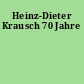 Heinz-Dieter Krausch 70 Jahre