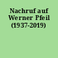 Nachruf auf Werner Pfeil (1937-2019)