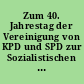 Zum 40. Jahrestag der Vereinigung von KPD und SPD zur Sozialistischen Einheitspartei Deutschlands