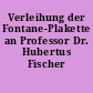 Verleihung der Fontane-Plakette an Professor Dr. Hubertus Fischer
