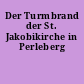 Der Turmbrand der St. Jakobikirche in Perleberg