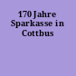 170 Jahre Sparkasse in Cottbus