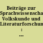 Beiträge zur Sprachwissenschaft, Volkskunde und Literaturforschung : Wolfgang Steinitz zum 60. Geburtstag am 28. februar 1965 dargebr.
