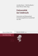 Universität im Umbruch : Universität und Wissenschaft im Spannungsfeld der Gesellschaft um 1800