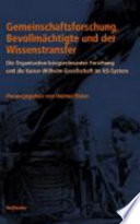 Gemeinschaftsforschung, Bevollmächtigte und der Wissenstransfer : die Rolle der Kaiser-Wilhelm-Gesellschaft im System kriegrelevanter Forschung des Nationalsozialismus