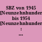 SBZ von 1945 [Neunzehnhundertfünfundvierzig] bis 1954 [Neunzehnhundertvierundfünfzig] : die Sowjetische Besatzungszone Deutschlands in den Jahren 1945-1954