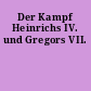 Der Kampf Heinrichs IV. und Gregors VII.