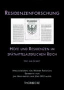Höfe und Residenzen im spätmittelalterlichen Reich : Hof und Schrift