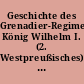 Geschichte des Grenadier-Regiments König Wilhelm I. (2. Westpreußisches) Nr. 7, "Königs-Grenadier-Regiment"