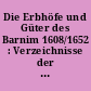 Die Erbhöfe und Güter des Barnim 1608/1652 : Verzeichnisse der Lehnsleute, Bauern, Kossäten und Knechte