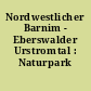 Nordwestlicher Barnim - Eberswalder Urstromtal : Naturpark Barnim