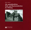 Die mittelalterlichen Feld- und Bruchsteinkirchen des Fläming