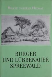 Burger und Lübbenauer Spreewald : Ergebnisse der landeskundlichen Bestandsaufnahme in den Gebieten von Burg und Lübbenau