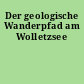 Der geologische Wanderpfad am Wolletzsee