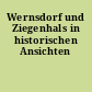 Wernsdorf und Ziegenhals in historischen Ansichten