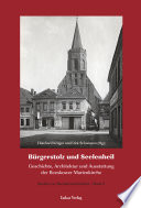 Bürgerstolz und Seelenheil : Geschichte, Architektur und Ausstattung der Beeskower Marienkirche