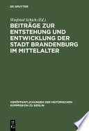 Beiträge zur Entstehung und Entwicklung der Stadt Brandenburg im Mittelalter