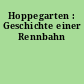 Hoppegarten : Geschichte einer Rennbahn