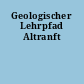 Geologischer Lehrpfad Altranft