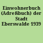 Einwohnerbuch (Adreßbuch) der Stadt Eberswalde 1939