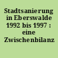 Stadtsanierung in Eberswalde 1992 bis 1997 : eine Zwischenbilanz