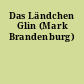 Das Ländchen Glin (Mark Brandenburg)
