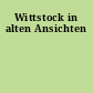 Wittstock in alten Ansichten