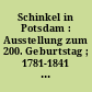 Schinkel in Potsdam : Ausstellung zum 200. Geburtstag ; 1781-1841 ; Römische Bäder, Mai - Oktober 1981