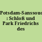 Potsdam-Sanssouci : Schloß und Park Friedrichs des Großen